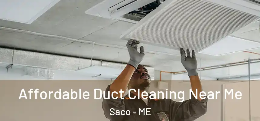  Affordable Duct Cleaning Near Me Saco - ME