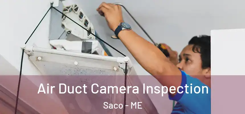 Air Duct Camera Inspection Saco - ME