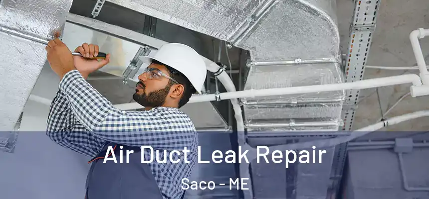 Air Duct Leak Repair Saco - ME