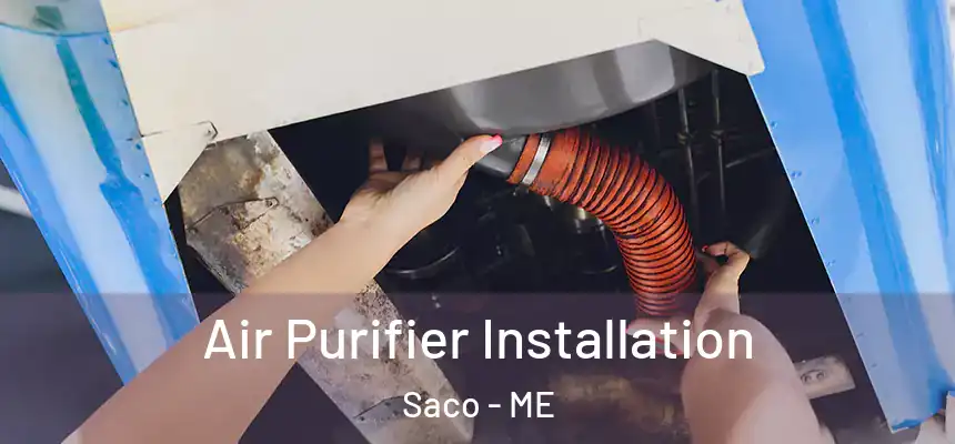  Air Purifier Installation Saco - ME