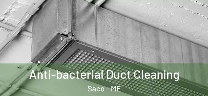  Anti-bacterial Duct Cleaning Saco - ME