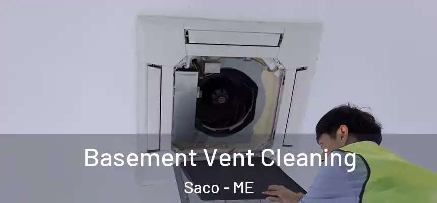 Basement Vent Cleaning Saco - ME