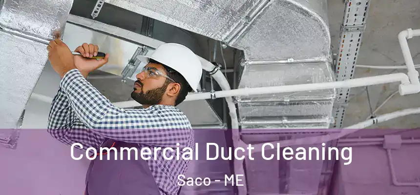 Commercial Duct Cleaning Saco - ME
