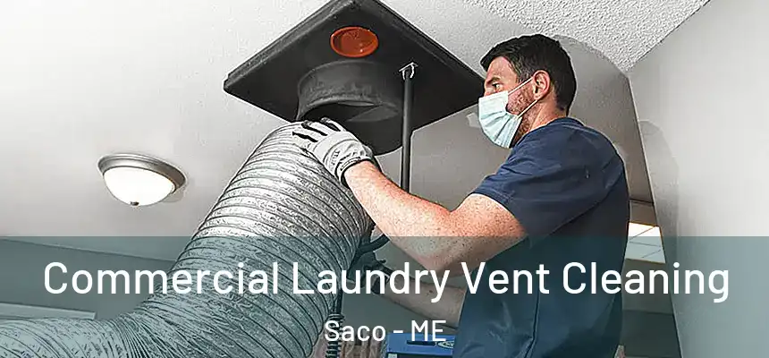 Commercial Laundry Vent Cleaning Saco - ME