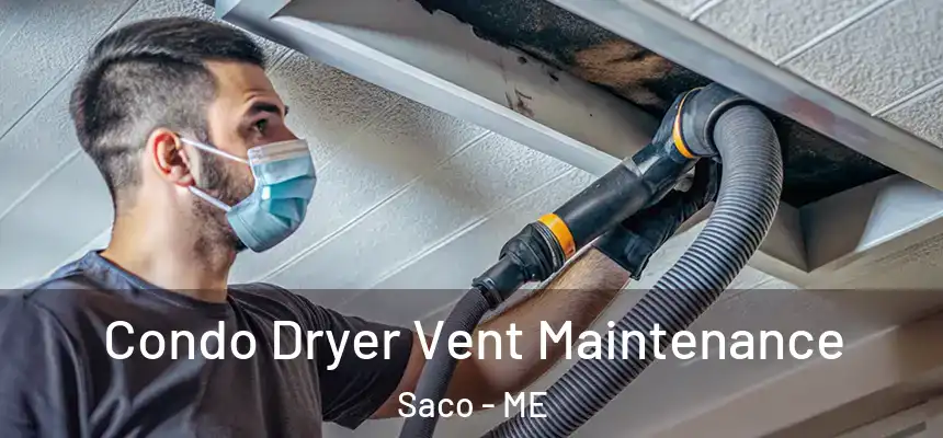 Condo Dryer Vent Maintenance Saco - ME