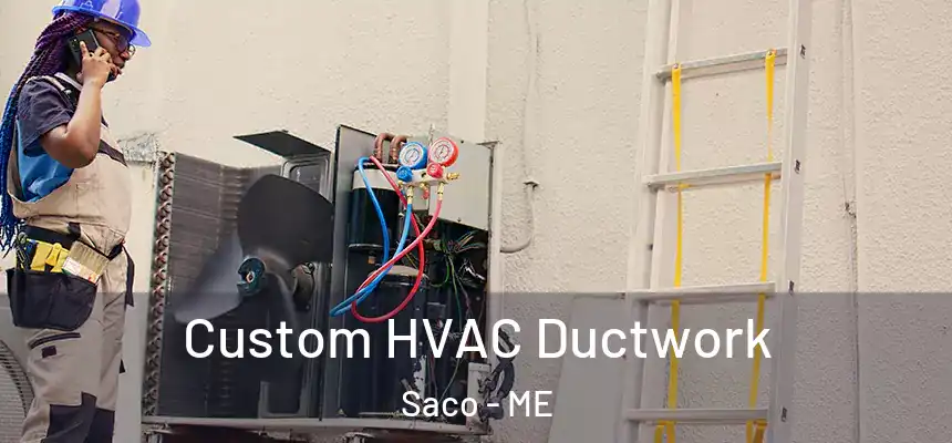  Custom HVAC Ductwork Saco - ME