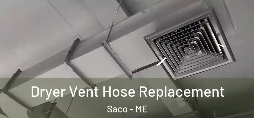 Dryer Vent Hose Replacement Saco - ME