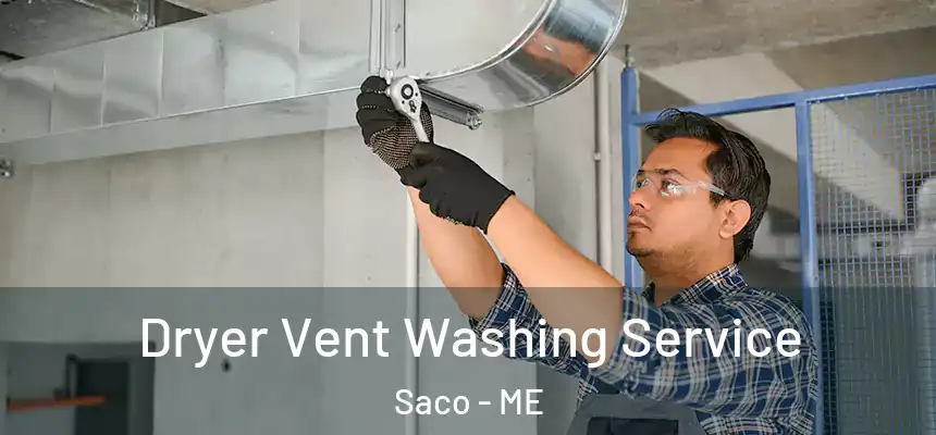 Dryer Vent Washing Service Saco - ME