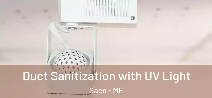 Duct Sanitization with UV Light Saco - ME