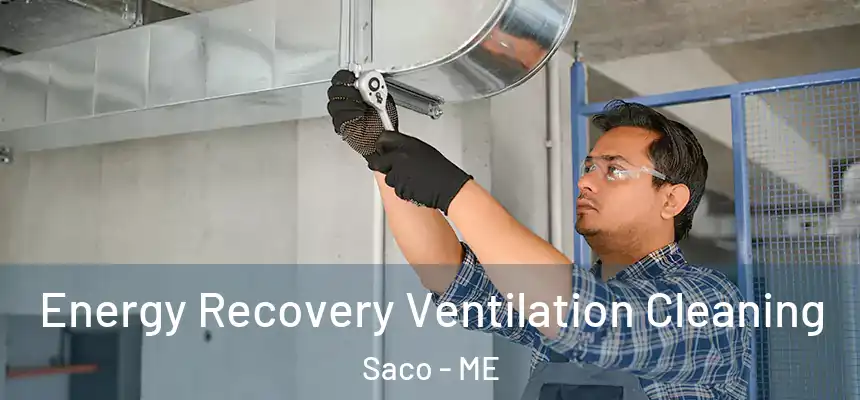 Energy Recovery Ventilation Cleaning Saco - ME