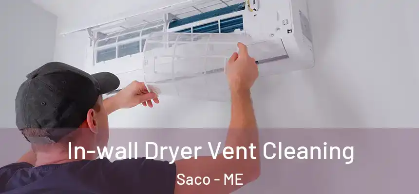In-wall Dryer Vent Cleaning Saco - ME