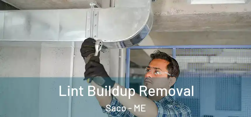 Lint Buildup Removal Saco - ME