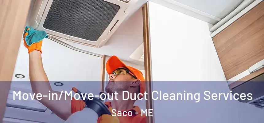Move-in/Move-out Duct Cleaning Services Saco - ME