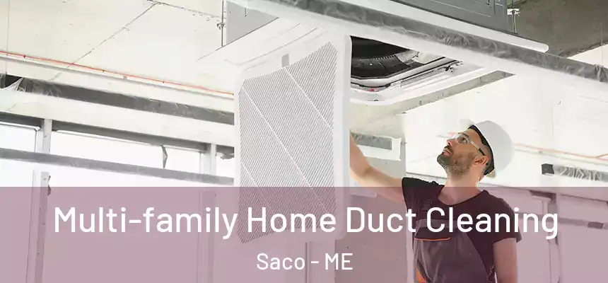 Multi-family Home Duct Cleaning Saco - ME