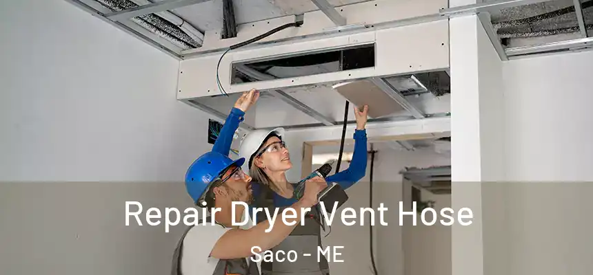 Repair Dryer Vent Hose Saco - ME
