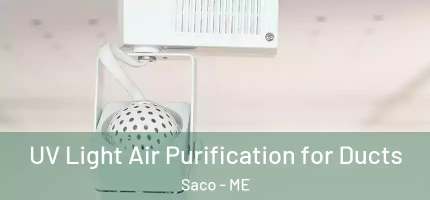 UV Light Air Purification for Ducts Saco - ME