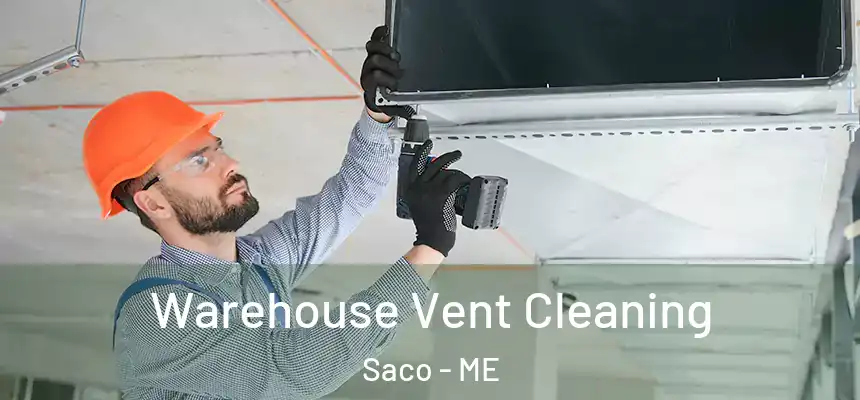 Warehouse Vent Cleaning Saco - ME